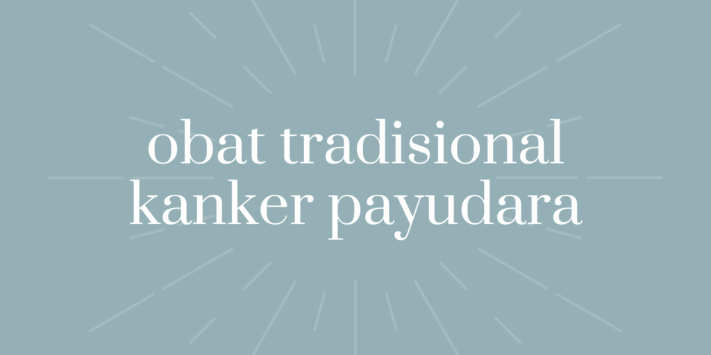 obat kanker payudara tradisional