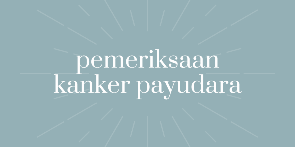 pemeriksaan kanker payudara